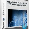 Austin Passamonte – CM emini ATM Trading Method (Video, Tradestation Code)