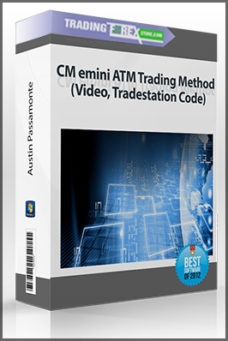 Austin Passamonte – CM emini ATM Trading Method (Video, Tradestation Code)