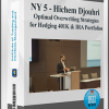 NY 5 – Hichem Djouhri – Optimal Overwriting Strategies for Hedging 401K & IRA Portfolios