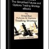 Avinash Khilnani – The Simplified Futures and Options Trading Strategy eBooks