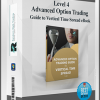 Level 4 Advanced Option Trading Guide to Vertical Time Spread eBook