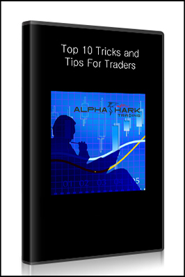 alphashark – Top 10 Tricks and Tips For Traders
