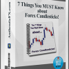7 Things You MUST Know about Forex Candlesticks