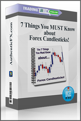 7 Things You MUST Know about Forex Candlesticks