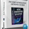 INCOME GENERATION OPTIONS COURSE (+bonus Wolfman’s Options Course)