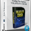Trading The Options VOLATILITY CRUSH Course