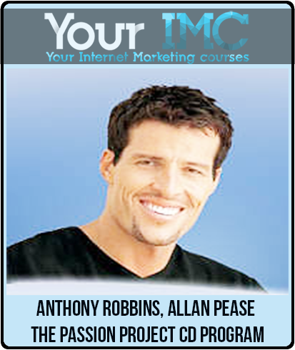 Anthony Robbins, Allan Pease – The Passion Project CD Program