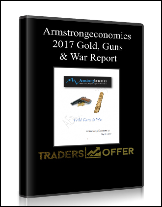 Armstrongeconomics – 2017 Gold, Guns & War Report