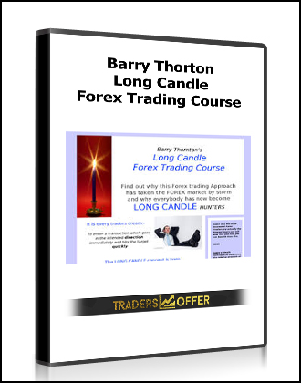 Barry Thorton – Long Candle. Forex Trading Course