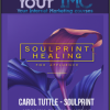 Carol Tuttle – Soulprint Healing For Affluence