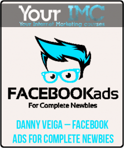 Danny Veiga – Facebook Ads for Complete Newbies