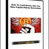 How To Confidently Join The New Digital Money Revolution