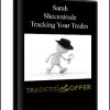 Sarah – Shecantrade – Tracking Your Trades