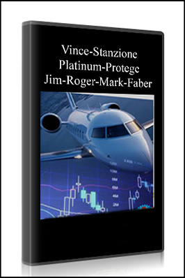 Vince Stanzione – Platinum Protege (Jim Roger, Mark Faber)
