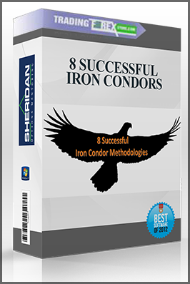 8 SUCCESSFUL IRON CONDORS METHODOLOGIES