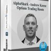 AlphaShark – Andrew Keene – Options Trading Room