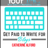 Catherine Alford – Get Paid To Write For Blogs