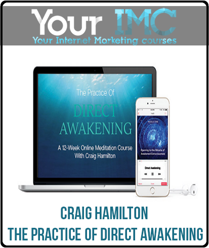 Craig Hamilton – The Practice Of Direct Awakening