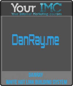 DanRay – White Hat Link Building System