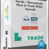 Sarah – Shecantrade – How to Trade Debit Spreads