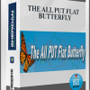 THE ALL PUT FLAT BUTTERFLY