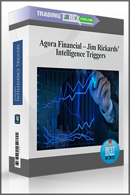 Agora Financial – Jim Rickards’ Intelligence Triggers