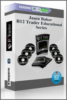 Jasen Baker – B12 Trader Educational Series