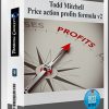 Todd Mitchell – price action profits formula v2