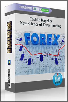 Toshko Raychev – New Science of Forex Trading