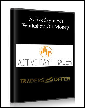 Activedaytrader – Workshop Oil Money
