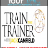 Jack Canfield – Train to Trainer Online