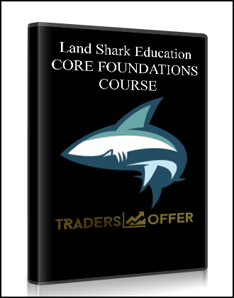 Land Shark Education – CORE FOUNDATIONS COURSE