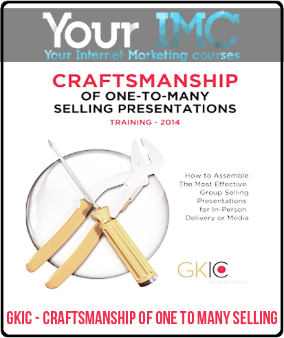 GKIC – Craftsmanship of One to Many Selling