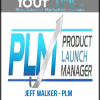 Jeff Walker – PLM – PRODUCT LAUNCH MANAGER