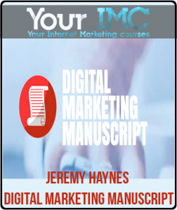 Jeremy Haynes – Digital Marketing Manuscript