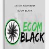 Jacob Alexander – Ecom Black