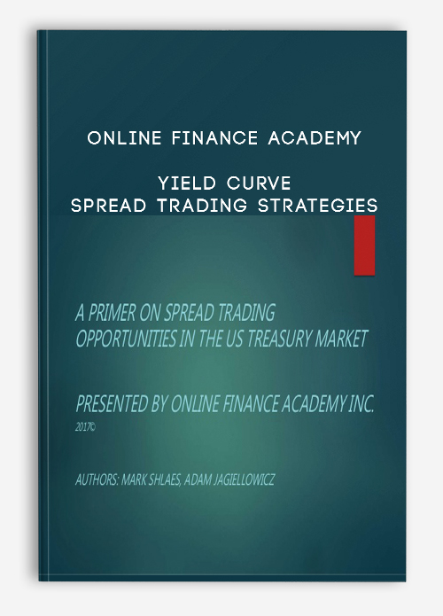 Online Finance Academy – Yield Curve – Spread Trading Strategies