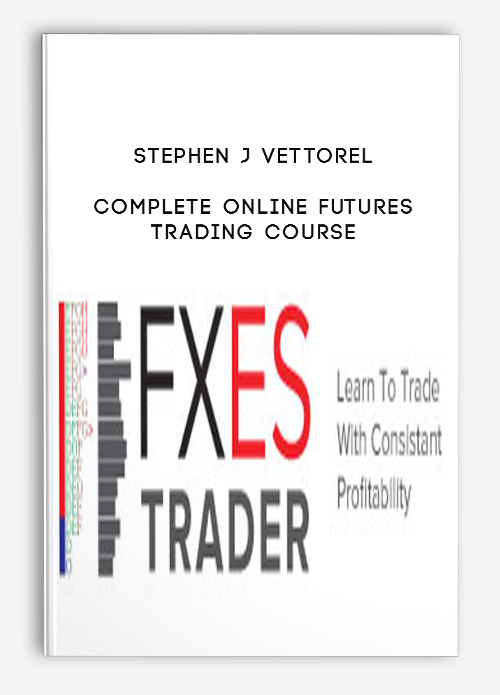 Stephen J Vettorel – Complete Online Futures Trading Course
