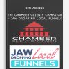 Ben Adkins – The Chamber Clients Campaign + Jaw Dropping Local Funnels