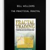 Bill Williams – The Practical Fractal