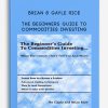 Brian & Gayle Rice – The Beginners Guide to Commodities Investing