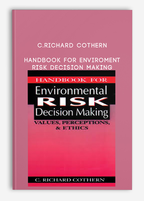 C.Richard Cothern – Handbook for Enviroment Risk Decision Making
