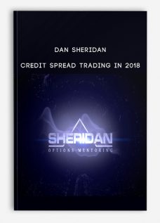 Dan Sheridan – Credit Spread Trading In 2018