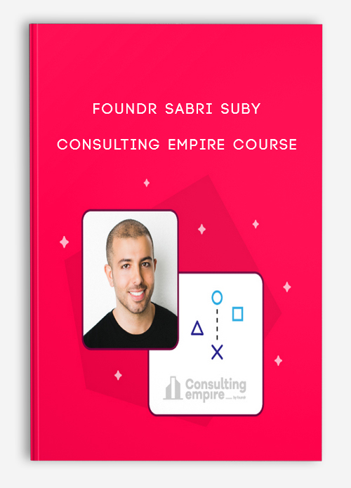 Foundr Sabri Suby – Consulting Empire Course