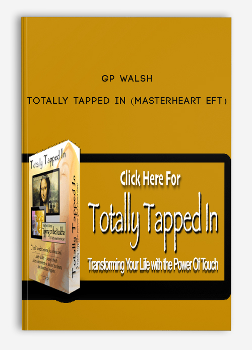 GP Walsh – Totally Tapped In (Masterheart EFT)