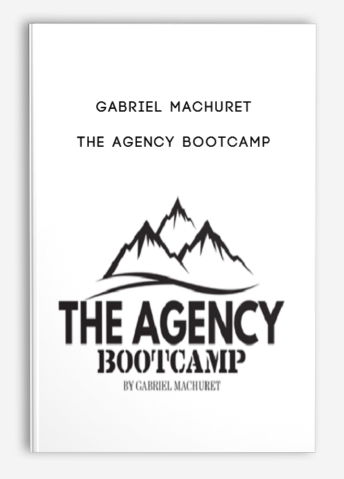 Gabriel Machuret – The Agency Bootcamp