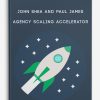 John Shea and Paul James – Agency Scaling Accelerator