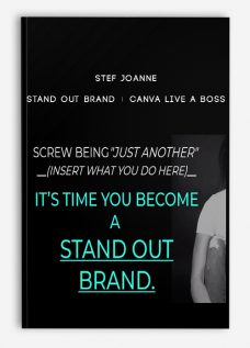 Stef Joanne – Stand Out Brand + Canva Live A Boss