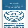 Ted McGrath – Message To Millions 2.0 Online Training