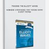 Trading The Elliott Waves – Winning Strategies For Timing Entry & Exit Moves